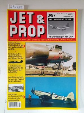 Jet & Prop : Heft 3/97 : Juli / August 1997 : Willkommene Beute: V1-Erprobung in den