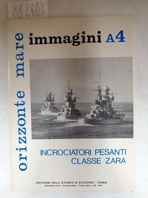 Orizzonte Mare Immagini A4: Incrociatori Pesanti Classe Zara.
