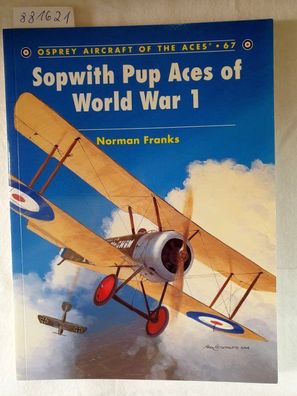 Sopwith Pup Aces of World War 1 :
