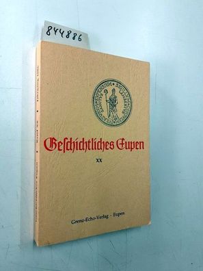 Grenz-Echo-Verlag: Geschichtliches Eupen Bd. XX
