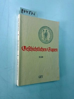 Grenz-Echo-Verlag: Geschichtliches Eupen Bd. XLIII