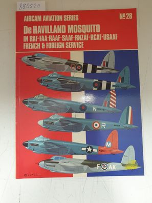 De Havilland Mosquito: In R.A.F., F.A.A., R.A.A.F., S.A.A.F., R.N.Z.A.F., R.C.A.F., U