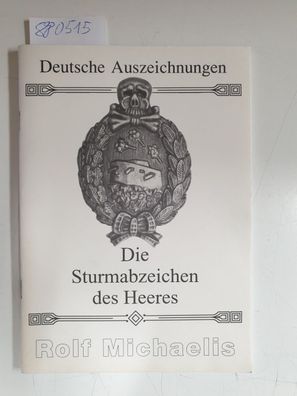 Deutsche Auszeichnungen : Die Sturmabzeichen des Heeres, Teil 2