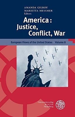 Gilroy, Amanda (Herausgeber) and Marietta (Herausgeber) Messmer: America: justice, co