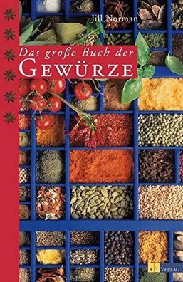 Norman, Jill (Mitwirkender) und Marta Jacober: Das grosse Buch der Gewürze.