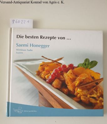 Honegger, Saemi und Kurt Imfeld: Die besten Rezepte von... Saemi Honegger: Wirtshaus