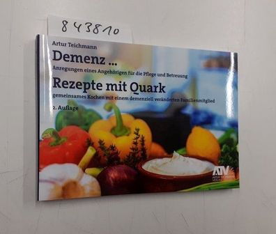Teichmann, Artur: Demenz.../ Rezepte mit Quark