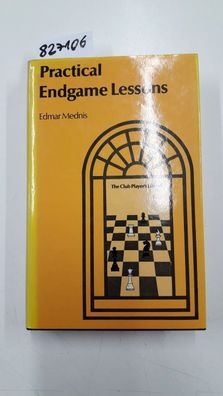 Mednis, Edmar: Practical Endgame Lessons