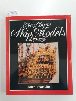 Navy Board Ship Models 1650-1750 :