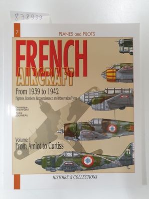 French Aircraft: 1939 - 1942, Fighters, Bombers, Reconnaissance and Obervation Types,