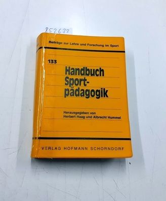Haag, Herbert und Albrecht Hummel: Handbuch Sportpädagogik (Beiträge zur Lehre und Fo