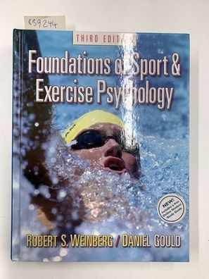Weinberg, Robert S. and Daniel Gould: Foundations of Sport and Exercise Psychology