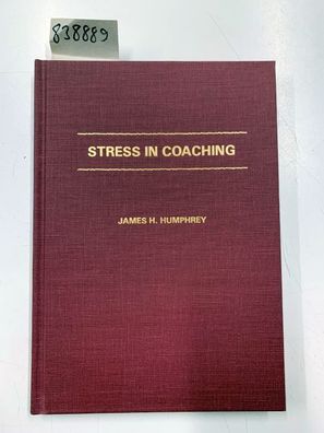 Humphrey, James Harry: Stress in Coaching