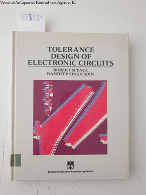 Spence, Robert and Randeep Singh Soin: Tolerance Design of Electronic Circuits (Elect