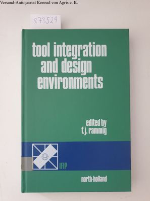 Rammig, Franz J. and IFIP: Tool Integration and Design Environments: Proceedings of t
