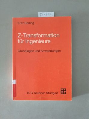 Z-Transformation Fur Ingenieure : Grundlagen und Anwendungen in der Elektrotechnik, I