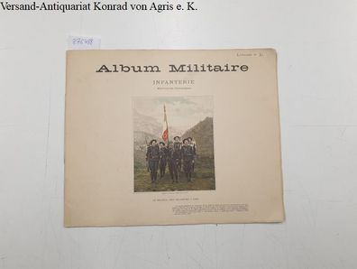 Album Militaire: Album Militaire Infanterie Service en campagne, Livraison No.2