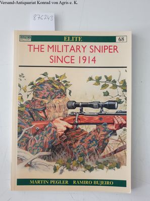 Pegler, Martin and Ramiro Bujeiro: The Military Sniper since 1914 (Elite) Opsrey No.