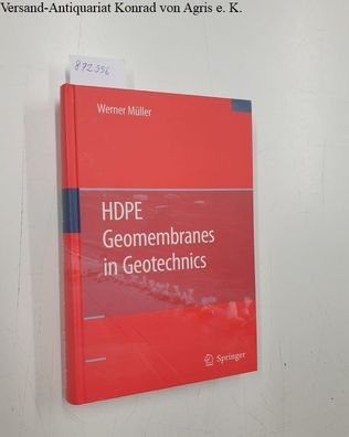 Müller, Werner W.: HDPE Geomembranes in Geotechnics :