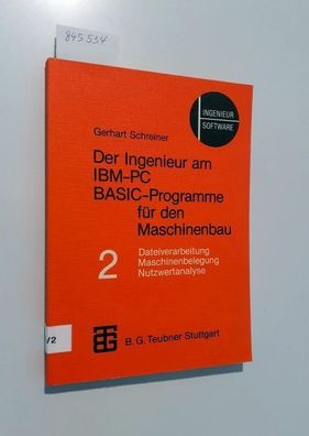 Schreiner, Gerhard: Der Ingenieur am IBM-PC - Teil 2 Dateiverarbeitung, Maschinenbele