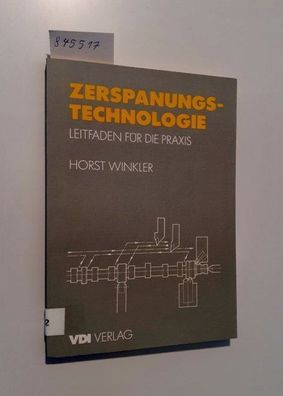 Winkler, Horst: Zerspanungstechnologie