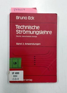 Eck, Bruno: Technische Strömungslehre: Band 2: Anwendungen