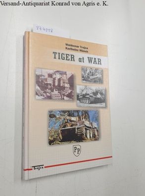 Munch, Karlheinz and Trojca Waldemar: Tiger at War