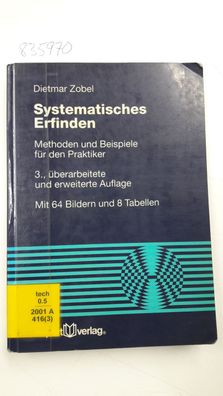 Zobel, Dietmar: Systematisches Erfinden : Methoden und Beispiele für den Praktiker ;