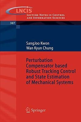 Kwon, SangJoo and Wan Kyun Chung: Perturbation compensator based robust tracking cont