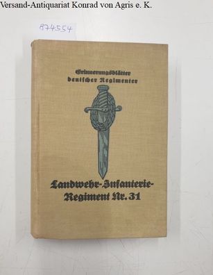 Suhrmann, Wilhelm: Geschichte des Landwehr-Infanterie-Regiments Nr. 31 im Weltkriege