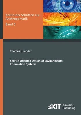 Usländer, Thomas: Service-oriented design of environmental information systems