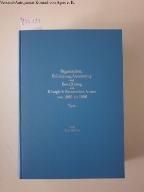 Müller, Karl und Louis Braun: Die Organisation, Bekleidung, Ausrüstung und Bewaffnung