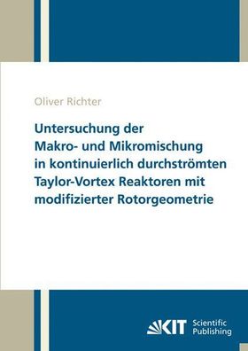 Richter, Oliver: Untersuchung der Makro- und Mikromischung in kontinuierlich durchstr
