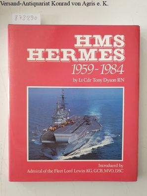 Dyson, Tony: H. M. S. "Hermes", 1959-84