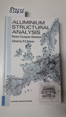 Bulson, P. S.: Aluminium Structural Analysis: Recent European advances