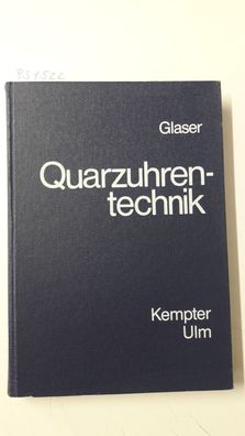 Glaser, Günther (Herausgeber): Quarzuhrentechnik.