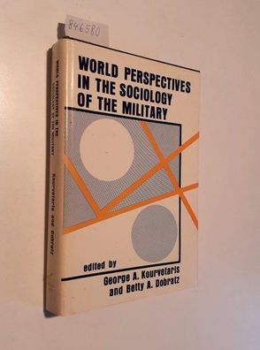 Kourvetaris, George A. and Betty A. Dobratz: World Perspectives in the Sociology of t