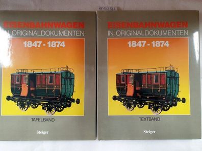 Eisenbahnwagen in Originaldokumenten : 1847-1874 : Textband und Tafelband : 2 Bände :