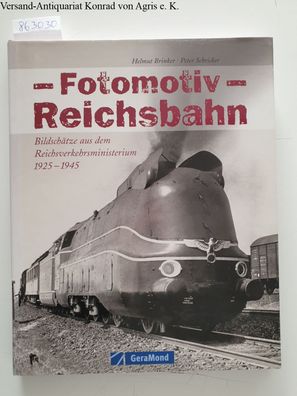 Brinker, Helmut und Peter Schricker: Fotomotiv Reichsbahn :