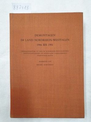 Demontagen im Land Nordrhein-Westfalen 1946 bis 1951 :