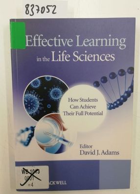 Adams, David: Effective Learning in the Life Sciences: How Students Can Achieve Their