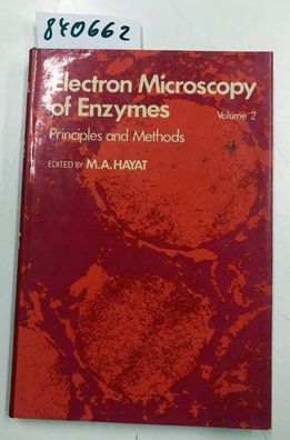 Hayat, M. A.: Electron Microscopy of Enzymes: v. 2