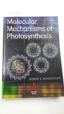 Blankenship, Robert E.: Molecular Mechanisms of Photosynthesis