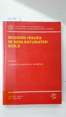 Gens, A., P. Jouanna and B.A. Schrefler: Modern Issues in Non-Saturated Soils (CISM I