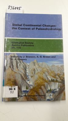 Branson, J.: Global Continental Changes: The Context of Palaeohydrology (Geological S