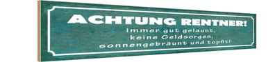 vianmo Holzschild Holzbild Spruch 46x10 cm Achtung Rentner gut gelaunt