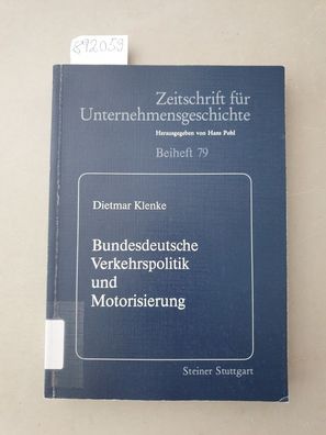 Bundesdeutsche Verkehrspolitik und Motorisierung : Konfliktträchtige Weichenstellunge
