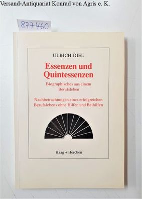 Diel, Ulrich: Essenzen und Quintessenzen : vom Autor signiert :