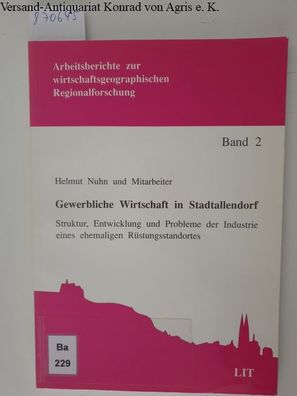 Nuhn, Helmut: Gewerbliche Wirtschaft in Stadtallendorf : Struktur, Entwicklung und Pr