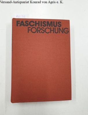 Eichholtz, Dietrich (Hg.) und Kurt Gossweiler (Hg.): Faschismus-Forschung :